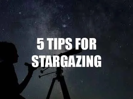 5 Tips For Stargazing