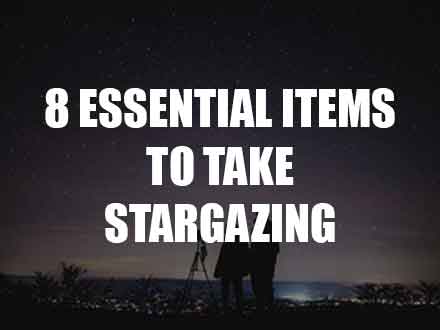 8 Essential Items To Take Stargazing